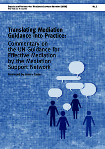 Discussion Points of the Mediation Support Network (MSN) New York and Accra 2012 Translating Mediation Guidance into Practice: Commentary on