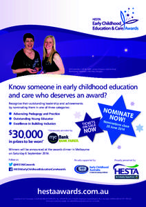 2012 winners, left to right: Louise Simpson representing Buninyong Preschool, and Amy Douglas. Know someone in early childhood education and care who deserves an award? Recognise their outstanding leadership and achievem