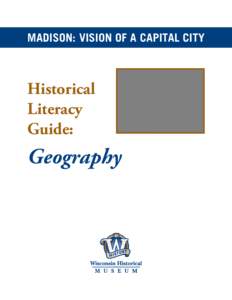 MADISON: VISION OF A CAPITAL CITY  Historical Literacy Guide: