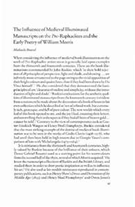 The Influence ofMedieval Illuminated Manuscripts on the Pre-Raphaelites and the Early Poetry ofWilliam Morris Michaela Braesel When considering the influence ofmedieval book illumination on the work of Pre-Raphaelite arr