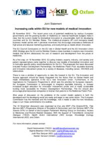 Joint Statement Increasing calls within EU for new models of medical innovation 29 November[removed]The recent price cuts of patented medicines by various European governments and the growing burden of medicines on nation