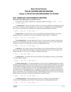 Maine Revised Statutes  Title 38: WATERS AND NAVIGATION Chapter 3: PROTECTION AND IMPROVEMENT OF WATERS §437. SIGNIFICANT RIVER SEGMENTS IDENTIFIED (REALLOCATED FROM TITLE 12, SECTION 4811-B)