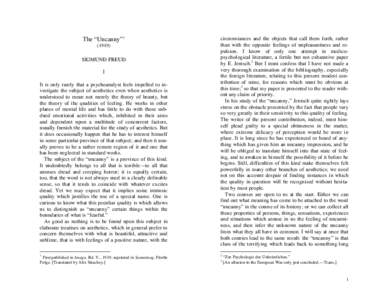 The “Uncanny”[removed]SIGMUND FREUD I It is only rarely that a psychoanalyst feels impelled to investigate the subject of aesthetics even when aesthetics is