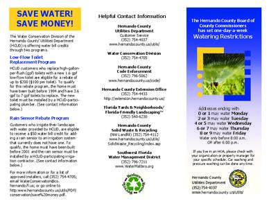 SAVE WATER! SAVE MONEY! The Water Conservation Division of the Hernando County’ Utilities Department (HCUD) is offering water bill credits through two programs.