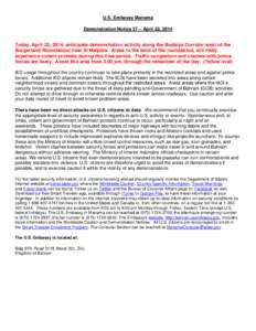 U.S. Embassy Manama Demonstration Notice 27 – April 22, 2014 Today, April 22, 2014, anticipate demonstration activity along the Budaiya Corridor west of the Burgerland Roundabout near Al Meqsha. Areas to the west of th