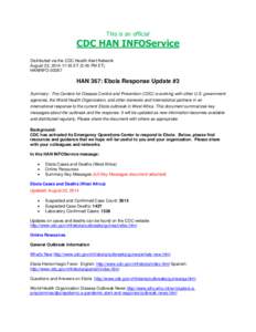 This is an official  CDC HAN INFOService Distributed via the CDC Health Alert Network August 22, [removed]:45 ET (5:45 PM ET) HANINFO-00367