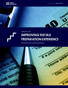 Asset Building at NEW AMERICA  JANUARY 2015 IMPROVING THE TAX PREPARATION EXPERIENCE