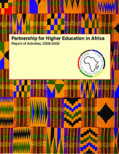 Partnership for Higher Education in Africa Report of Activities, [removed] Partnership for Higher Education in Africa Highlights[removed] •