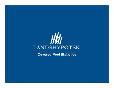 Covered Pool Statistics  Cover pool summary as per December 31, 2010  Lending volume  Security