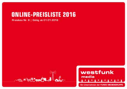 ONLINE-PREISLISTE 2016 Preisliste Nr. 8  |  Gültig ab Westfunk – 12 starke Sender  Kreis Recklinghausen