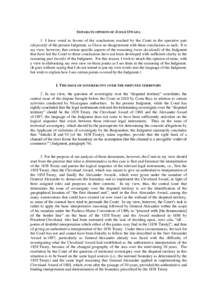 SEPARATE OPINION OF JUDGE OWADA 1. I have voted in favour of the conclusions reached by the Court in the operative part (dispositif) of the present Judgment, as I have no disagreement with these conclusions as such. It i