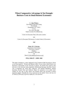 When Comparative Advantage Is Not Enough: Business Costs in Small Remote Economies L. Alan Winters Development Research Group World Bank