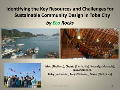 Identifying the Key Resources and Challenges for Sustainable Community Design in Toba City by Eco Rocks Mod (Thailand), Champ (Cambodia), Kauselya(Malaysia), Takashi(Japan),