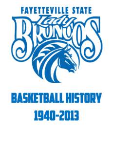 Basketball history[removed] FAYETTEVILLE STATE UNIVERSITY WOMEN’S BASKETBALL HISTORY[removed]ALL-TIME SERIES RECORD