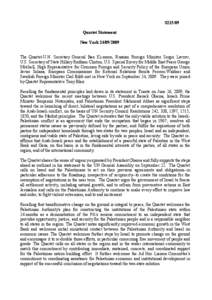S215/09 Quartet Statement New York[removed]The Quartet-U.N. Secretary General Ban Ki-moon, Russian Foreign Minister Sergei Lavrov, U.S. Secretary of State Hillary Rodham Clinton, U.S. Special Envoy for Middle East Pea