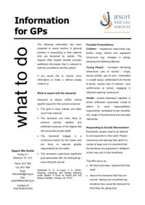 what to do  Information for GPs The following information has been