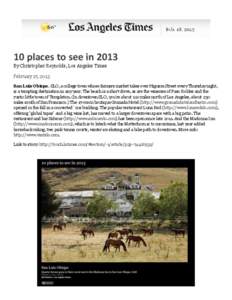 10 places to see in 2013 By Christopher Reynolds, Los Angeles Times February 17, 2013 San Luis Obispo. SLO, a college town whose farmers market takes over Higuera Street every Thursday night, is a tempting destination in