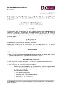 Amtliche Bekanntmachung NrVeröffentlicht am: Das Kuratorium hat im Umlaufverfahren gem. § 74 Abs. 3 S. 1 HSG LSA i.V. mit § 8 Grundordnung der Otto-von-Guericke Universität vomdie nac