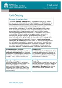 Fact sheet Issue No.1 October 2014 Unit Costing Purpose of this fact sheet: To provide operation managers with a concise introduction to unit costing