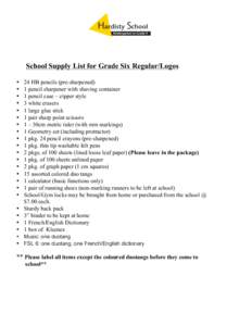 School Supply List for Grade Six Regular/Logos • • • • •