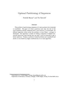 Optimal Partitioning of Sequences Fredrik Manne and Tor Søreviky Abstract  The problem of partitioning a sequence of n real numbers into p intervals