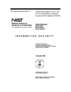 NIST SP[removed], A Recommendation for the Use of PIV Credentials in Physical Access Control Systems (PACS)