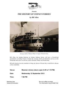 Presents  THE HISTORY OF SYDNEY FERRIES by Bill Allen  Kanangra astern at Mosman Wharf, 22 August[removed]Bill Allen).