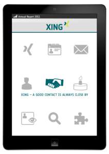 Annual ReportXing – A good contact is always close by About XING