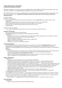 AUDIT AND QUALITY COMMITTEE COMMITTEE BUSINESSThis paper is intended to act as an aide memoire in reminding members of the standing items and also any meeting-specific items which have been agreed. Any additio