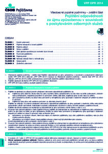 VPP OPR 2014  ČSOB Pojišťovna, a. s., člen holdingu ČSOB Pardubice, Zelené předměstí, Masarykovo náměstí 1458 PSČ 532 18, Česká republika IČO: , DIČ: CZ699000761