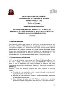 SECRETARIA DE ESTADO DA SAÚDE COORDENADORIA DE CONTROLE DE DOENÇAS INSTITUTO ADOLFO LUTZ Centro de Virologia Núcleo de Doenças Respiratórias PROTOCOLO LABORATORIAL PARA COLETA DE AMOSTRAS