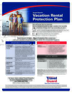 Travel Guard’s  Vacation Rental Protection Plan You’ve saved. You’ve planned. You’ve looked forward to your vacation for months.