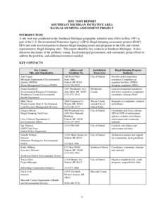 SITE VISIT REPORT SOUTHEAST MICHIGAN INITIATIVE AREA ILLEGAL DUMPING ASSESSMENT PROJECT INTRODUCTION A site visit was conducted in the Southeast Michigan geographic initiative area (GIA) in May 1997 as part of the U.S. E