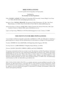 BIRD POPULATIONS A journal of global avian demography and biogeography Published by The Institute for Bird Populations Editor: DAVID G. AINLEY, H.T. Harvey & Associates, 983 University Avenue, Bldg D, Los Gatos, CA 95032