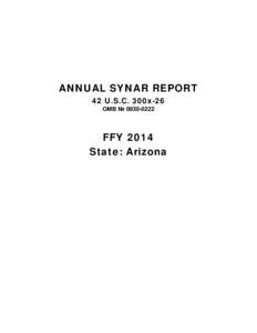 ANNUAL SYNAR REPORT 42 U.S.C. 300x-26 OMB № [removed]FFY 2014 State: Arizona