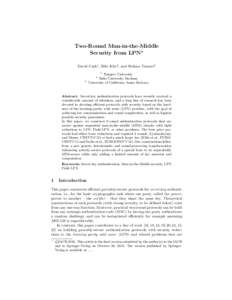 Two-Round Man-in-the-Middle Security from LPN? David Cash1 , Eike Kitz2 , and Stefano Tessaro3 1  Rutgers University