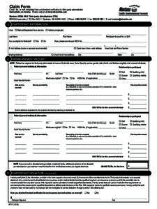 Claim Form E-mail, fax, or mail completed form and itemized verification to third-party administrator. Instructions on reverse. Fillable version at www.rehnonline.com.  Montana VEBA HRA Third-party Administrator (TPA)