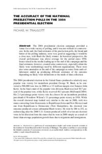 Public Opinion Quarterly, Vol. 69, No. 5, Special Issue 2005, pp. 642–654  THE ACCURACY OF THE NATIONAL PREELECTION POLLS IN THE 2004 PRESIDENTIAL ELECTION MICHAEL W. TRAUGOTT