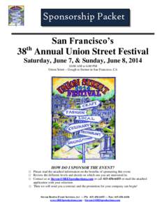 Sponsorship Packet San Francisco’s th 38 Annual Union Street Festival Saturday, June 7, & Sunday, June 8, [removed]:00 AM to 6:00 PM