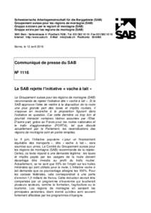 Schweizerische Arbeitsgemeinschaft für die Berggebiete (SAB) Groupement suisse pour les régions de montagne (SAB) Gruppo svizzero per le regioni di montagna (SAB) Gruppa svizra per las regiuns da muntogna (SABBe