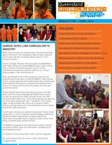 NEWSLETTER | APRIL 2014 THIS ISSUE: Career Cafes link curriculum to industry A mint opportunity for students  CAREER CAFES LINK CURRICULUM TO