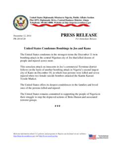 United States Diplomatic Mission to Nigeria, Public Affairs Section Plot 1075, Diplomatic Drive, Central Business District, Abuja Telephone: [removed]Website at http://nigeria.usembassy.gov PRESS RELEASE