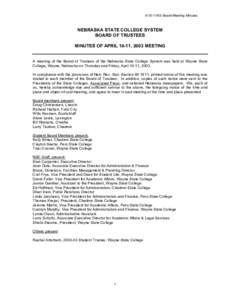 [removed]Board Meeting Minutes  NEBRASKA STATE COLLEGE SYSTEM BOARD OF TRUSTEES MINUTES OF APRIL 10-11, 2003 MEETING A meeting of the Board of Trustees of the Nebraska State College System was held at Wayne State