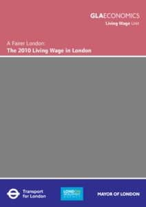 Living Wage Unit  A Fairer London: The 2010 Living Wage in London  Greater London Authority