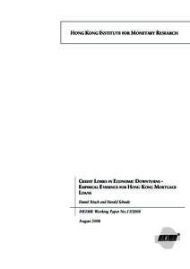 HONG KONG INSTITUTE FOR MONETARY RESEARCH  CREDIT LOSSES IN ECONOMIC DOWNTURNS EMPIRICAL EVIDENCE FOR HONG KONG MORTGAGE LOANS Daniel Rösch and Harald Scheule HKIMR Working Paper No[removed]