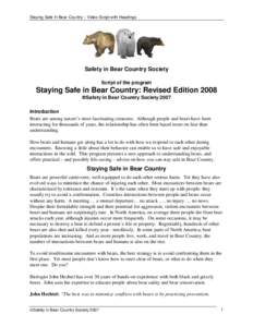 Staying Safe In Bear Country – Video Script with Headings  Safety in Bear Country Society Script of the program  Staying Safe in Bear Country: Revised Edition 2008