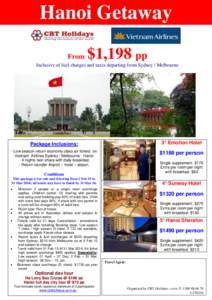 Hanoi Getaway From $1,198 pp  Inclusive of fuel charges and taxes departing from Sydney / Melbourne