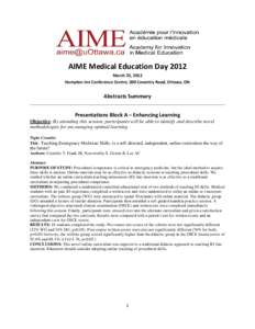 AIME Medical Education Day 2012 March 23, 2012 Hampton Inn Conference Centre; 200 Coventry Road, Ottawa, ON Abstracts Summary ______________________________________________________________________________