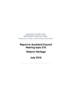 Report to Auckland Council Hearing topic 010 Historic Heritage July 2016 Hearing topic XXX