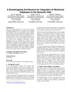 A Bootstrapping Architecture for Integration of Relational Databases to the Semantic Web Juan F. Sequeda Syed H. Tirmizi